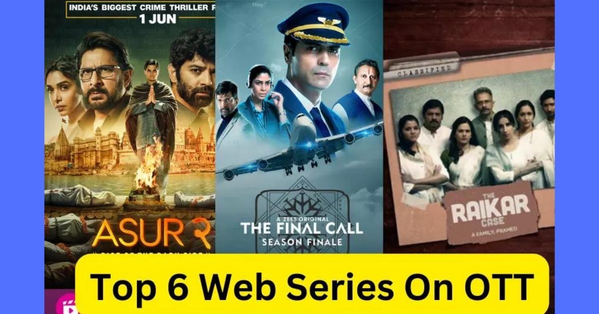 Top 6 Web Series On OTT